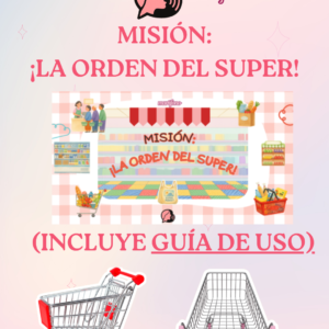 ¡MISIÓN: Orden del supermercado! + GUÍA DE USO